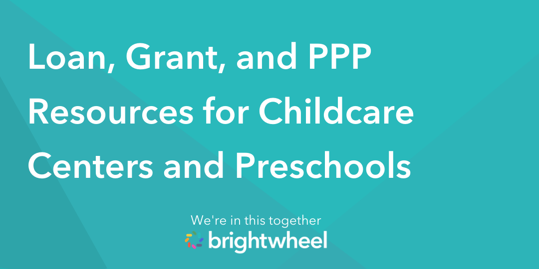 Loan, Grant, and PPP Resources for Childcare Centers and Preschools